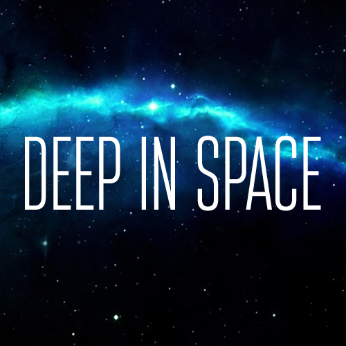 DEEP IN SPACE